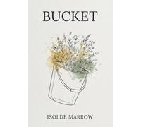Bucket: Poems on Capacity, Letting Go, and Catching the Rain