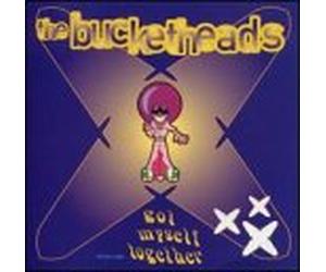 Bucketheads - Got Myself Together / Time & Space / Sunset