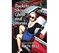 Buckets Shovels Ghost And Worms: You'll never forget Ms Callie Devereaux