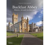 Buckfast Abbey: History, Art and Architecture