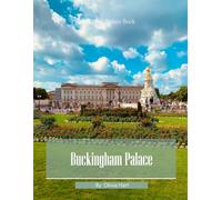 Buckingham Palace: A Photographic Collection of Royal Architecture and British Heritage - Coffee Table Book