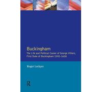 Buckingham – Vida y carrera política de George Villiers, primer duque de Buckingham (1592–1628)