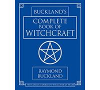 Bucklands Complete Book of Witchcraft (Llewellyn's Practical Magick)