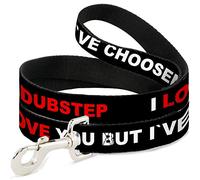 Buckle-Down Correa para Mascotas - I Love You BUT I've Chosen Dubstep Negro/Blanco/Rojo