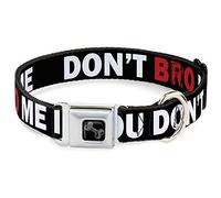Buckle-Down DC-W30489-WS Don't Bro Me If You Don't Know Me - Cinturón de Seguridad para Perro, Color Negro, Blanco y Rojo