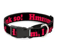 Buckle-Down MGC-W30866-SHmmm, I Don't Think So! Collar para Perro Negro y Rosa, tamaño pequeño