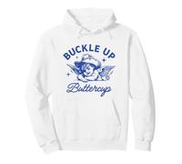 Buckle Up Buttercup Funny Cowgirl Sudadera con Capucha