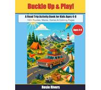 Buckle Up & Play!: A Road Trip Activity Book for Kids Ages 4-8 - 100+ Puzzles, Mazes, Games & Coloring Pages - for Screen-Free Family Travel