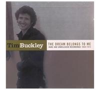 Buckley Tim - The Dream Belongs To Me - Rare & Unreleased Recordings 1968-1973