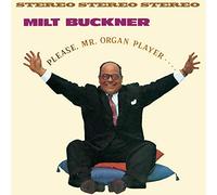 Buckner, Milt - Please, Mr. Organ Player + Send Me Softly + 7 Bonus Tracks