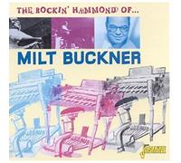 Buckner, Milt W. Illinois Jacquet, Buddy Tate, Son - The Rockin' Hammond of Milt Buckner