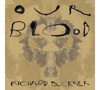 Buckner, Richard - Our Blood [Vinilo]