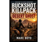 Buckshot Killpack and the Desert Ghost: A Lost Town. A Hidden Fortune. A Legacy Left Behind.: 3 (Buckshot Killpack Adventure Series)