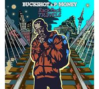 Buckshot & P-Money - Backpack Travels