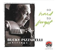Bucky Pizzarelli & Strings - So hard to forget