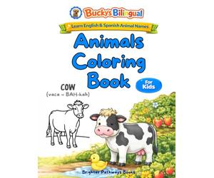 Bucky’s Bilingual Animals Coloring Book for Kids: Learn English & Spanish Animal Names (Bucky's Bilingual Books)