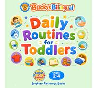 Bucky's Bilingual Daily Routines for Toddlers: Everyday Habits in English and Spanish (Bucky's Bilingual Books)