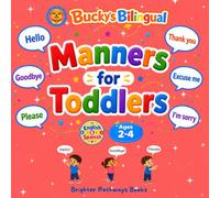 Bucky's Bilingual Manners for Toddlers: An English-Spanish Book About Good Manners (Bucky's Bilingual Books)