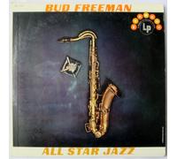 Bud Freeman - Bud Freeman All Stars