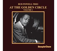 Bud Powell Trio - At The Golden Circle Volume 1