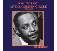 Bud Powell Trio - At The Golden Circle Volume 3