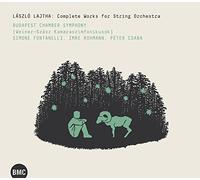 Budapest Chamber Symphony / Fontanelli - Lajtha, Laszlo : Intégrale de la Musique Orchestrale pour Cordes