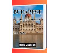 BUDAPEST GUIDA DI VIAGGIO 2025-2026