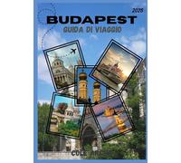 BUDAPEST GUIDA DI VIAGGIO 2026