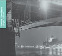 Budapest Jazz Orchestra - Bridge 1, 2, 3, 4, 5, 6, 7, 8 - Major Roots - Easy To Find Out - Artful, Impatient, Angel, So Sweet,