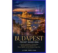 Budapest Pocket Guide 2026: A Traveler's Handbook to Thermal Spas, Historic Districts, Danube Views, Vibrant Nightlife, and the Champions League Final