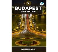 BUDAPEST REISEFÜHRER: Entdecken Sie Budapests Top-Attraktionen, versteckte Schätze, Outdoor-Aktivitäten, Kultur und lokale Geheimnisse für abenteuerlustige Alleinreisende