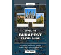 BUDAPEST TRAVEL GUIDE 2025