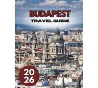 BUDAPEST TRAVEL GUIDE 2026