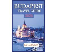 Budapest Travel Guide 2026: A Comprehensive Handbook to Hungarian History, Michelin-Star Dining, and Efficient Public Transport Routes Across Buda and Pest