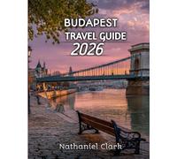Budapest Travel Guide 2026: Discover Thermal Baths, Riverside Beauty, Historic Streets, and Hidden European Treasures