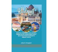 Budapest Travel Guide 2026: Essential Itineraries, Local Secrets, Thermal Baths, Hidden Gems & Must-See Attractions in Hungary's Vibrant Capital