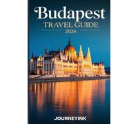 Budapest Travel Guide 2026: Planning, Attractions, and Hidden Gems for 2026