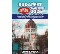 BUDAPEST TRAVEL GUIDE 2026: Uncover Hungary’s Capital: Thermal Baths, Castles, Danube Cruises, Nightlife, Local Cuisine, Day Trips, and Insider Tips for an Unforgettable Adventure (Safe Tour Home)
