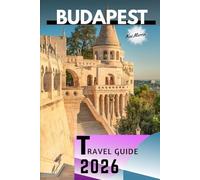 Budapest Travel Guide 2026 (WanderSphere: The Global Travel Collection)