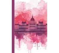 Budapest Travel Journal: A lined 6x9 notebook to write about your travels to Hungary and Europe