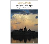 Budapest twilight: hungary in the time of orbán: 10 (marelle)