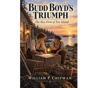 Budd Boyd's Triumph: The Boy-Firm of Fox Island