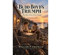 Budd Boyd's Triumph: The Boy-Firm of Fox Island