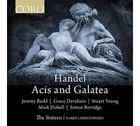Budd, Davidson, Young, Dobell, Berridge, Christophers y The Sixteen – Handel: Acis y Galatea HWV49a
