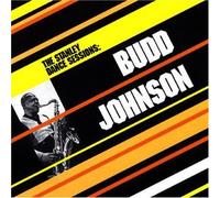 Budd Johnson - The Stanley Dance Sessions