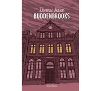 Buddenbrooks. Verfall einer Familie: Der Jahrhundert-Roman prachtvoll illustriert in einer exklusiven Schmuckausgabe