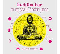 Buddha Bar And The Soul Brothe - Solstice Sessions