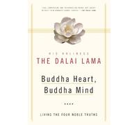 Buddha Heart, Buddha Mind: Living the Four Noble Truths by His Holiness the Dalai Lama (2000-11-01)