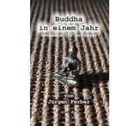 Buddha in einem Jahr: Leukämie für Anfänger
