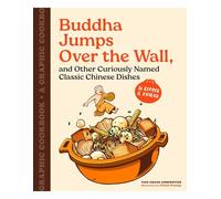 Buddha jumps over the wall, and other curiously named classic Chinese dishes: a graphic cookbook, 26 recipes & stories.